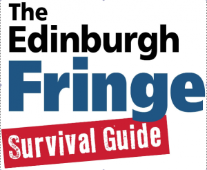 The Edinburgh Fringe Survival Guide